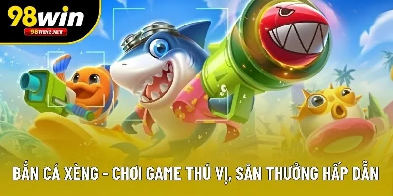 Bắn Cá Xèng